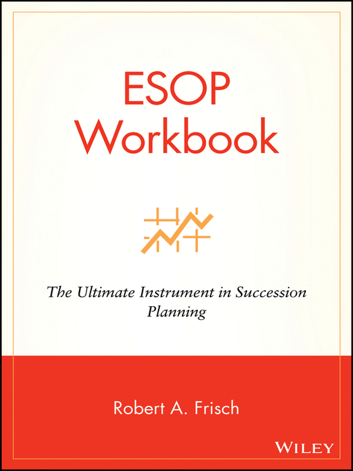 Title details for ESOP Workbook by Robert A. Frisch - Available